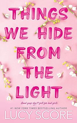 Things We Hide from the Light Book by Lucy Score