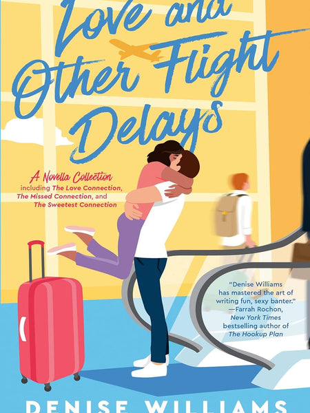 Love and Other Flight Delays by Denise Williams