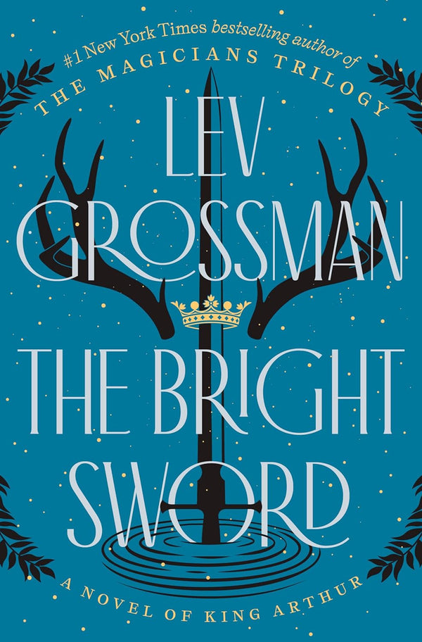 The Bright Sword by Lev Grossman