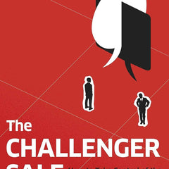 Challenger Sale : Taking Control of the by Matthew Dixon and Brent Adamson