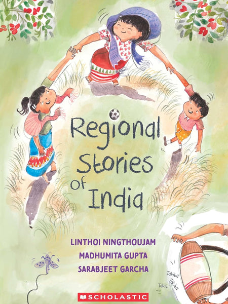 Regional Stories Of India – Part #02 by Sarabjeet Garcha Linthoi Ningthoujam, Madhumita Gupta (Author)