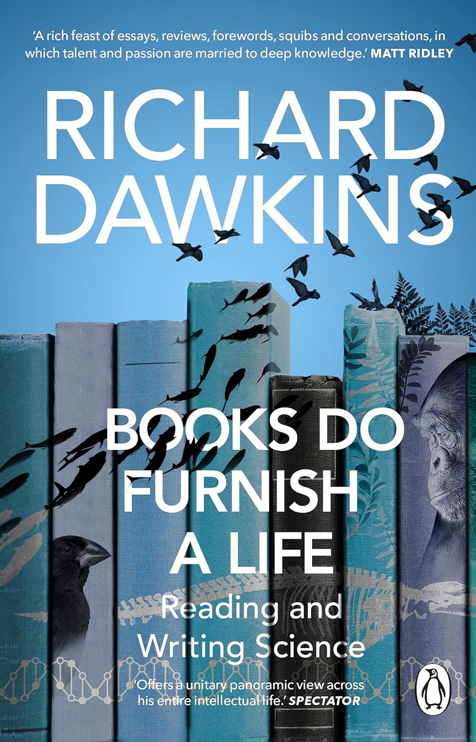 Books Do Furnish a Life: Reading and Writing Science  Richard Dawkins
