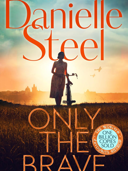 Only the Brave by Danielle Steel