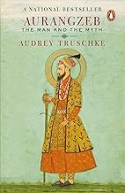 Aurangzeb (PB): The Man and the Myth by Audrey Truschke