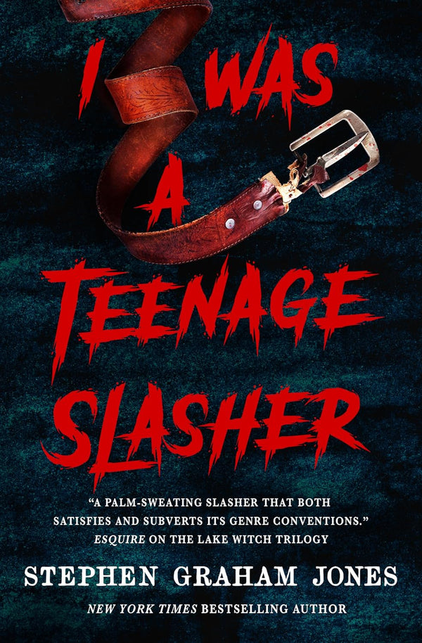 I Was a Teenage Slasher by Stephen Graham Jones