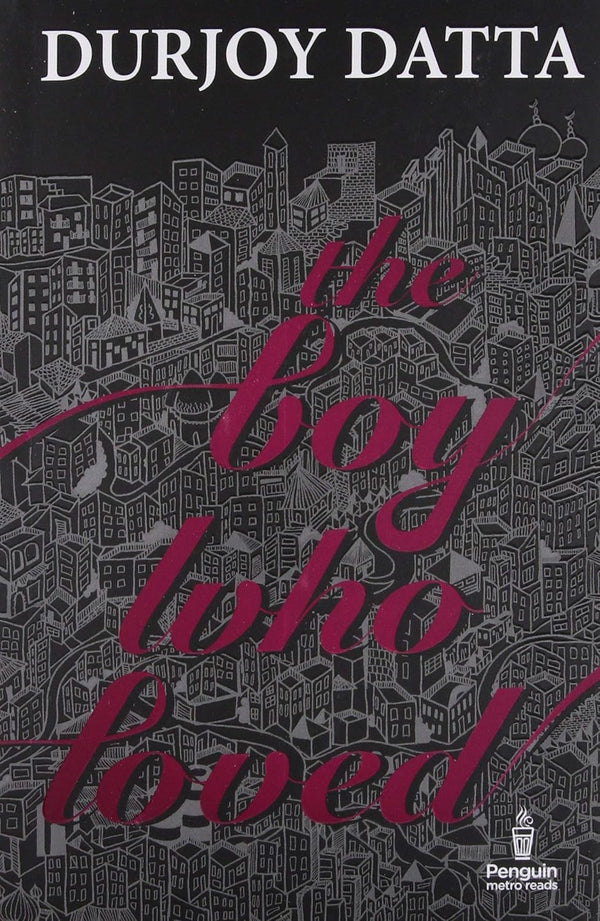 PMR: The Boy Who Loved by Durjoy Datta