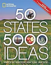 50 States, 5,000 Ideas: Where to Go, When to Go, What to See, What to Do by National Geographic and Joe Yogerst