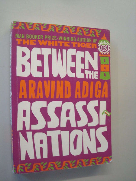 Between the Assassinations by Aravind Adiga