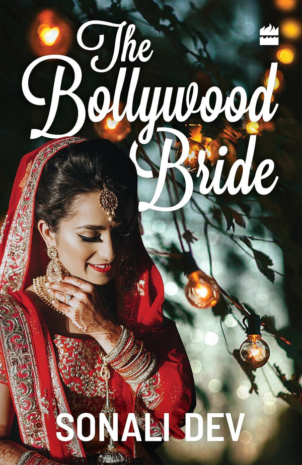 The Bollywood Bride by Sonali Dev (Author)