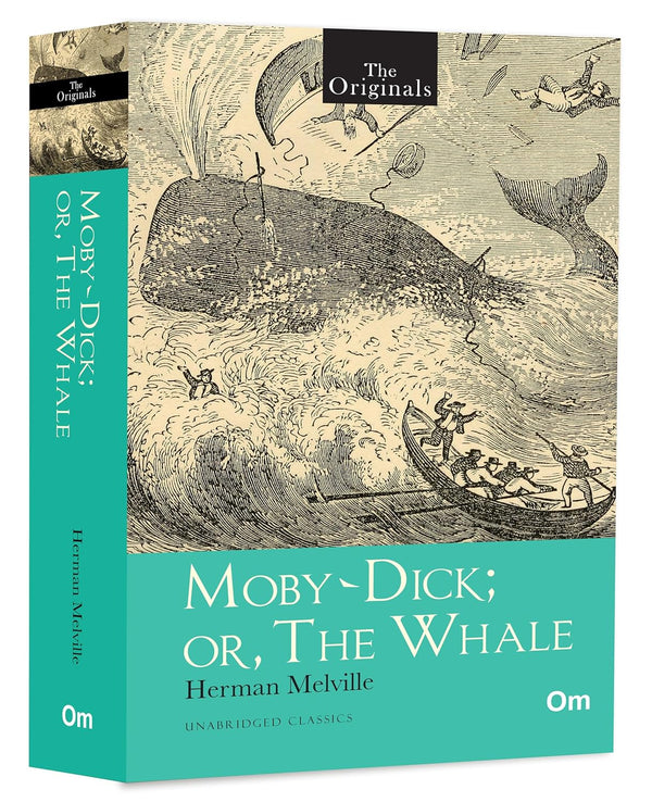 Moby - Dick; Or, The Whale ( Unabridged Classics) by Herman Melville