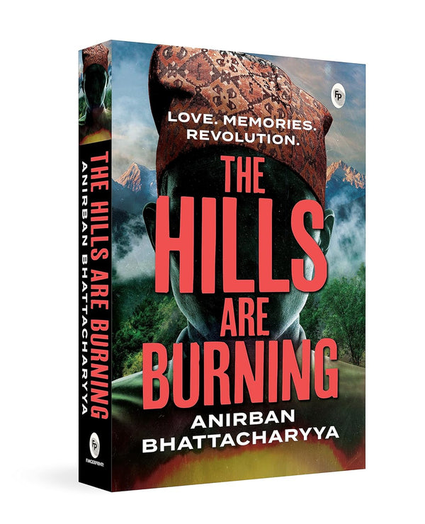 The Hills are Burning by Anirban Bhattacharyya