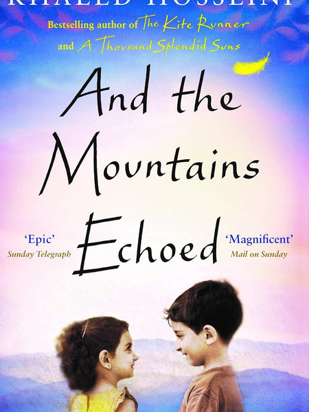 And the Mountains Echoed by Khaled Hosseni