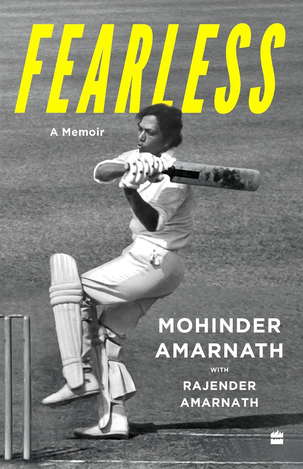 FEARLESS : A Memoir by Mohinder Amarnath