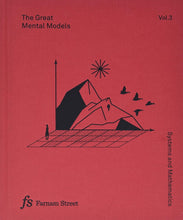 The Great Mental Models Volume 3: Systems and Mathematics by Rhiannon Beaubien and Rosie Leizrowice