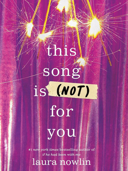 This Song is (Not) For You by Laura Nowlin