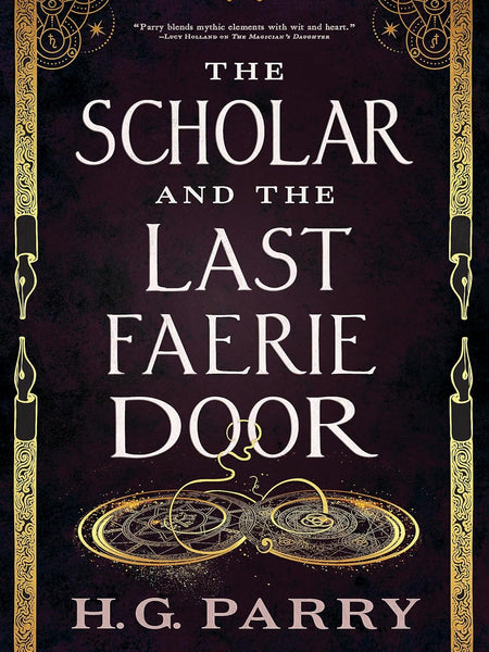 The Scholar and the Last Faerie Door by H. G. Parry