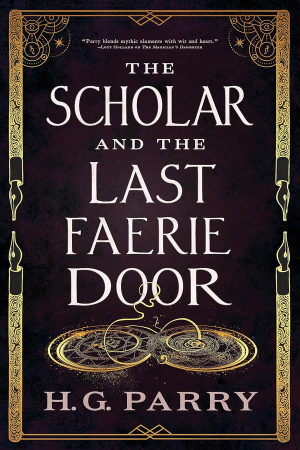 The Scholar and the Last Faerie Door by H. G. Parry