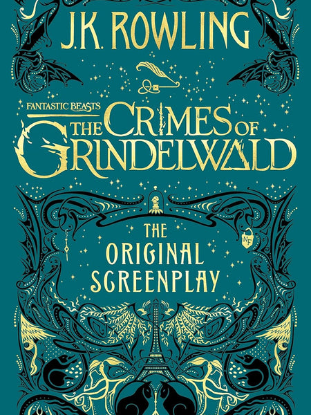 The Crimes of Grindelwald - The Original Screenplay by J.K. Rowling
