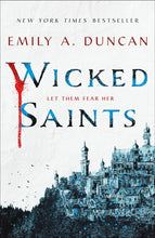 Wicked Saints: A Novel (Something Dark and Holy Book 1) by Emily A. Duncan