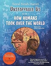 Unstoppable Us, Volume 1: How Humans Took Over the World (Unstoppable Us, 1) by Yuval Noah Harari and Ricard Zaplana Ruiz