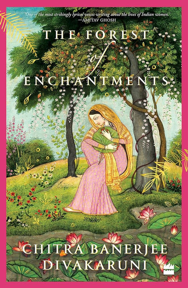 The Forest Enchantment By Chitra Banerjee Divakaruni