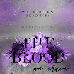 The Blood we Crave: Part Two (The Hollow Boys Book 4) by Monty Jay