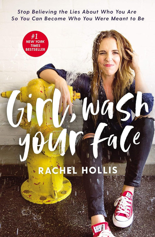 Girl Wash Your Face by Rachel Hollis