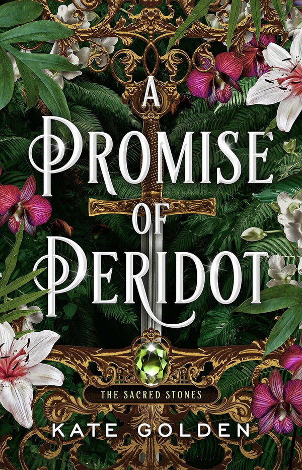 A Promise of Peridot: An addictive enemies-to-lovers fantasy romance (The Sacred Stones, Book 2) by Kate Golden