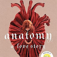 Anatomy: A Love Story by Dana Schwartz