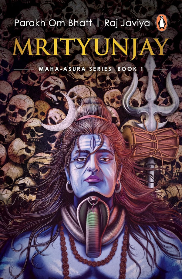 Mrityunjay: Maha-Asura Series: Book 1 by Parakh Om Bhatt and Raj Javiya