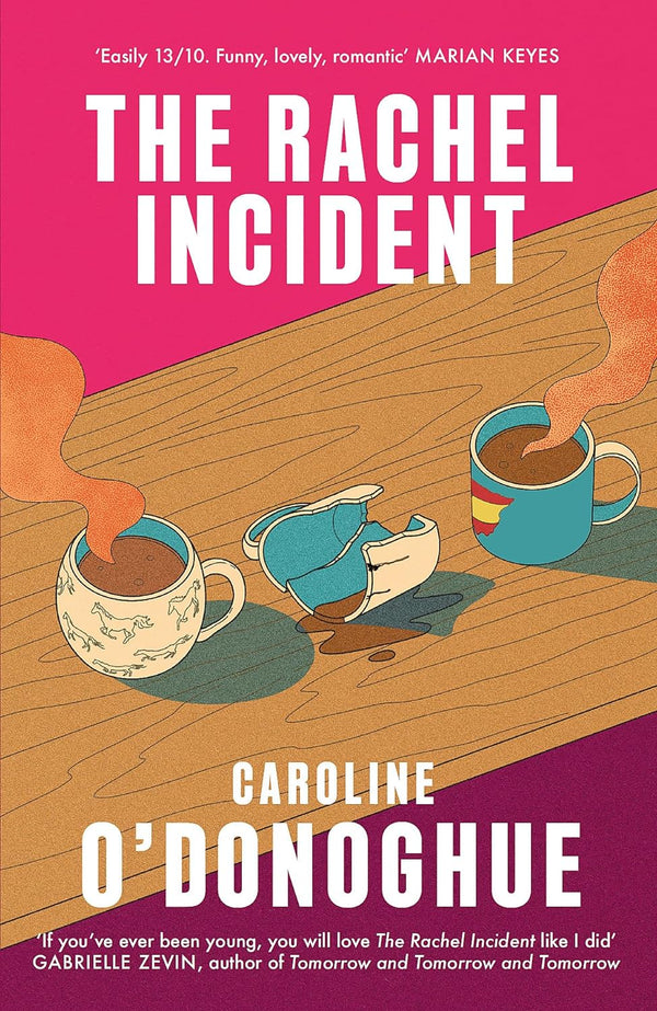 The Rachel Incident: ‘If you’ve ever been young, you will love The Rachel Incident like I did’ (Gabrielle Zevin)  by Caroline O'Donoghue