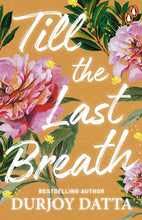 Till the Last Breath by Durjoy Datta