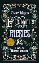 Emily Wilde's Encyclopaedia of Faeries: Book One of the Emily Wilde Series: 1 by Heather Fawcett  |