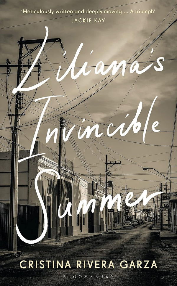 Liliana's Invincible Summer by Rivera Garza Cristina Rivera Garza