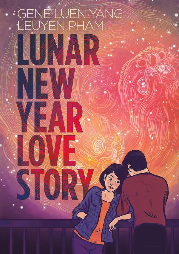 Lunar New Year Love Story: A YA Graphic Novel about Fate, Family and Falling in Love by Gene Luen Yang and LeUyen Pham