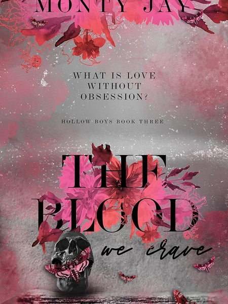 The Blood we Crave (The Hollow Boys Book 3) by Monty Jay