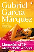 Memories of My Melancholy Whores by Gabriel Garcia Marquez