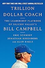 Trillion Dollar Coach by Eric Schmidt , Jonathan Rosenberg ,