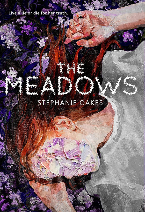 The Meadows by Stephanie Oakes