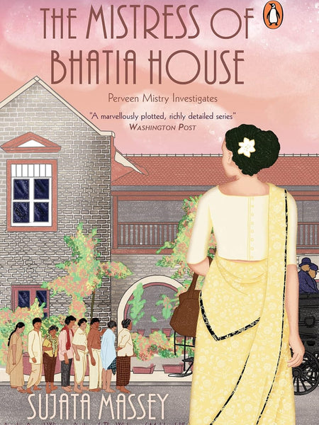 The Mistress of Bhatia House by Sujata Massey