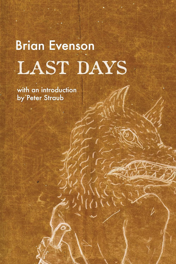 Last Days by Brian Evenson and Peter Straub