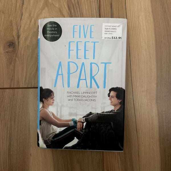 Five Feet Apart by Rachael Lippincott with Mikki Daughtry and Tobias Iaconis