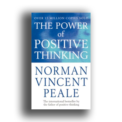 The Power Of Positive Thinking By Norman Vincent Peale