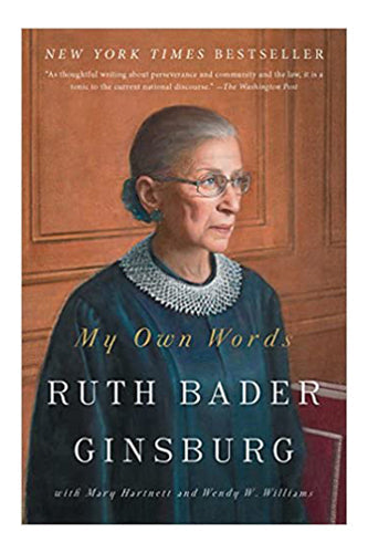 My Own Words Book by Mary Hartnett, Ruth Bader Ginsburg, and Wendy W. Williams