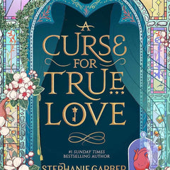 A Curse For True Love by Stephanie Garber