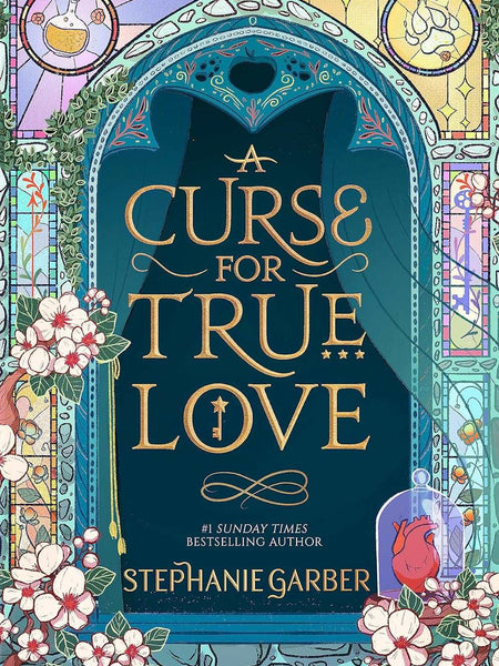 A Curse For True Love by Stephanie Garber