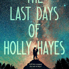The Last Days of Holly Hayes by Sandra Paul
