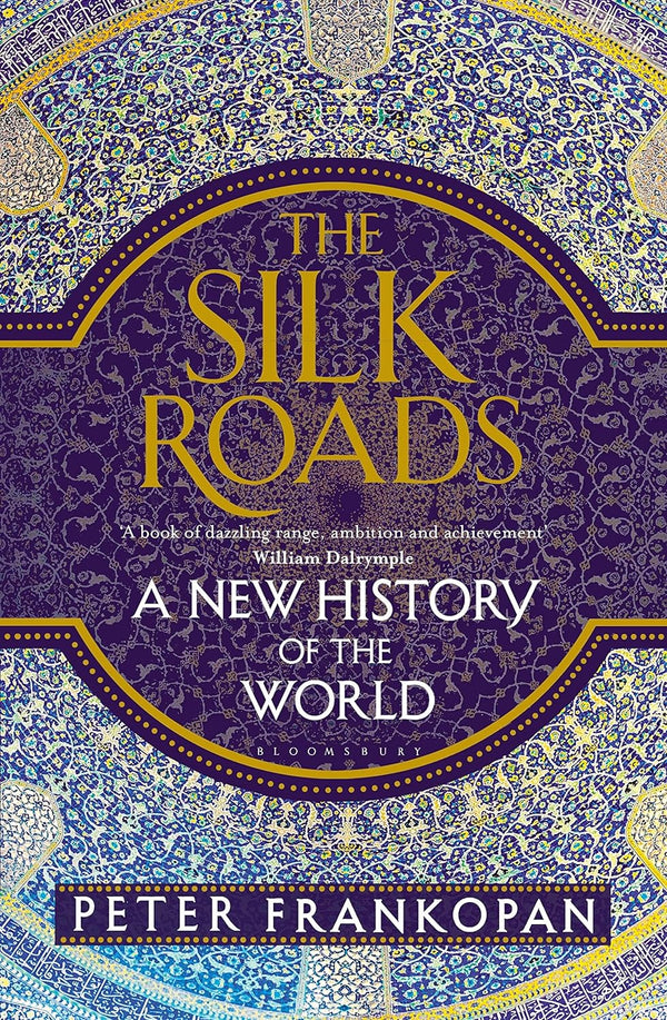 The Silk Roads  by Frankopan Peter Frankopan (Author)