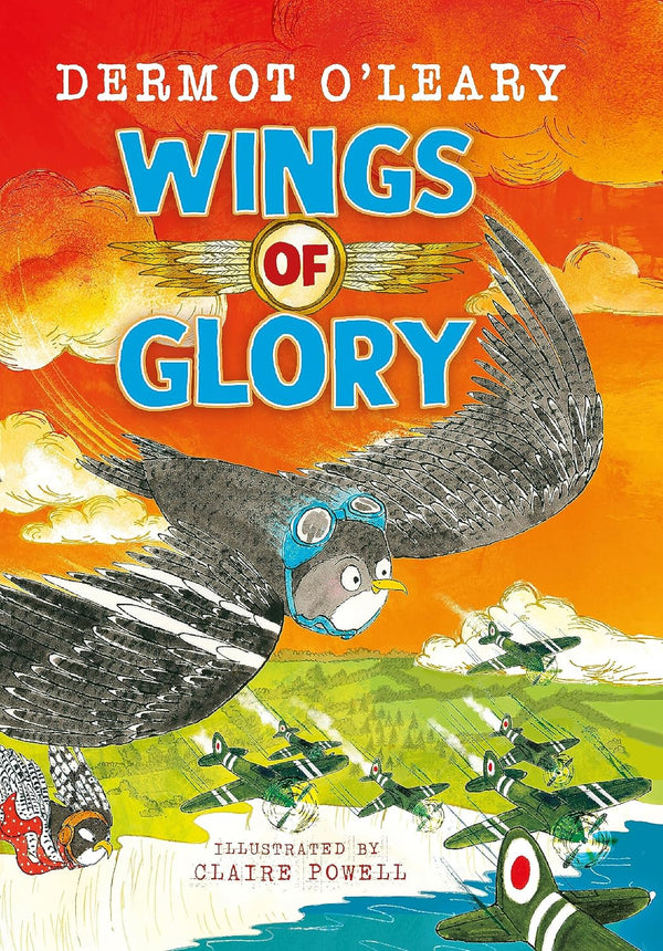 UNTITLED DERMOT OLEARY: Can one tiny bird become a hero? An action-packed adventure with a smattering of bird poo! (Wartime Tails) by DERMOT O LEARY