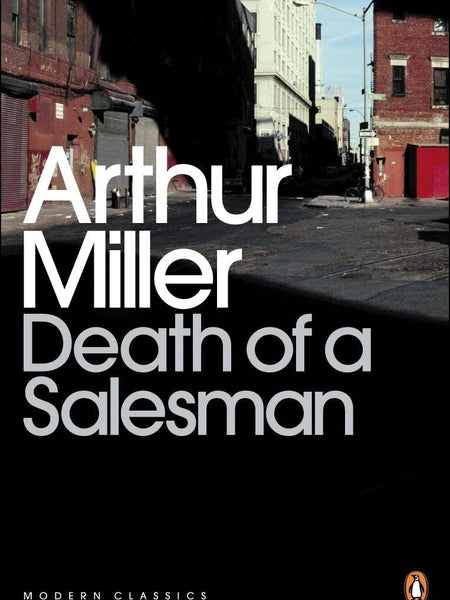 Death of A Salesman by Arthur Miller